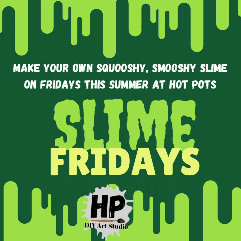 Slime making, slime Fridays, slime, diy, summer fun